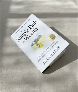 The Simple Path to Wealth: Your Road Map to Financial Independence and a Rich, Free Life | NYT Bestselling Book by JL Collins