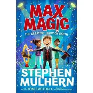 USED-Max Magic: The Greatest Show on Earth (Max Magic 2) by Stephen Mulhern (Paperback)
