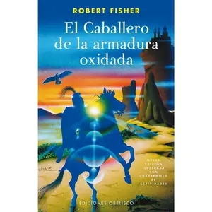 El caballero de la armadura oxidada (Spanish Edition)