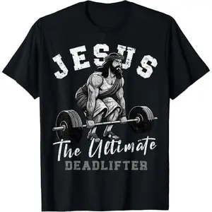 100% Cotton Jesus The Ultimate Deadlifter Funny Christian Workout Gym T-Shirt, Small, Black