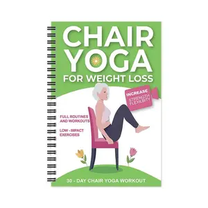 30-Day Chair Yoga Guide for Weight Loss, Flexibility & Total Body Recovery, Beginner-Friendly Exercise Book, Includes 60 Movements, Ideal for Seniors & Adults