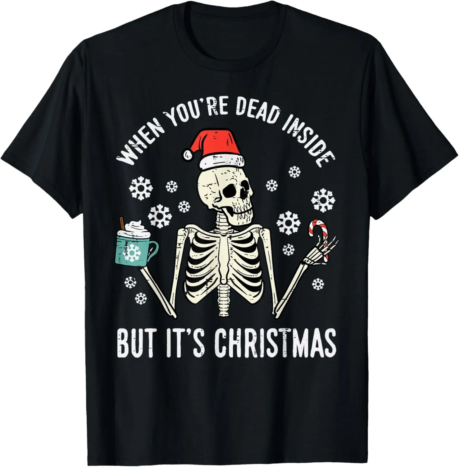 Dead Inside But Its Christmas Skeleton Coffee Xmas Women Men T-Shirt Pure Cotton Graphic Tees Menswear Top: Gifts for Men & Women