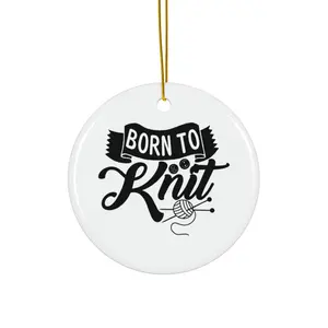 BORN TO KNIT ORNAMENT