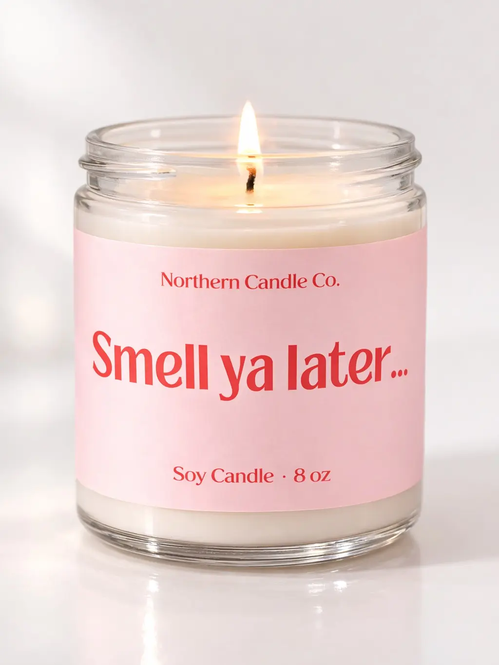 Smell Ya Later Candle