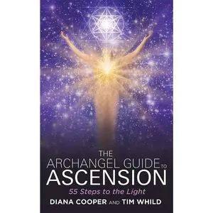 USED-The Archangel Guide to Ascension: 55 Steps to the Light by Cooper, Diana (Paperback)