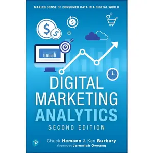 USED-Digital Marketing Analytics: Making Sense of Consumer Data in a Digital World by Hemann, Chuck (Paperback)