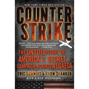 USED-Counterstrike: The Untold Story of America's Secret Campaign Against Al Qaeda by Schmitt, Eric (Paperback)