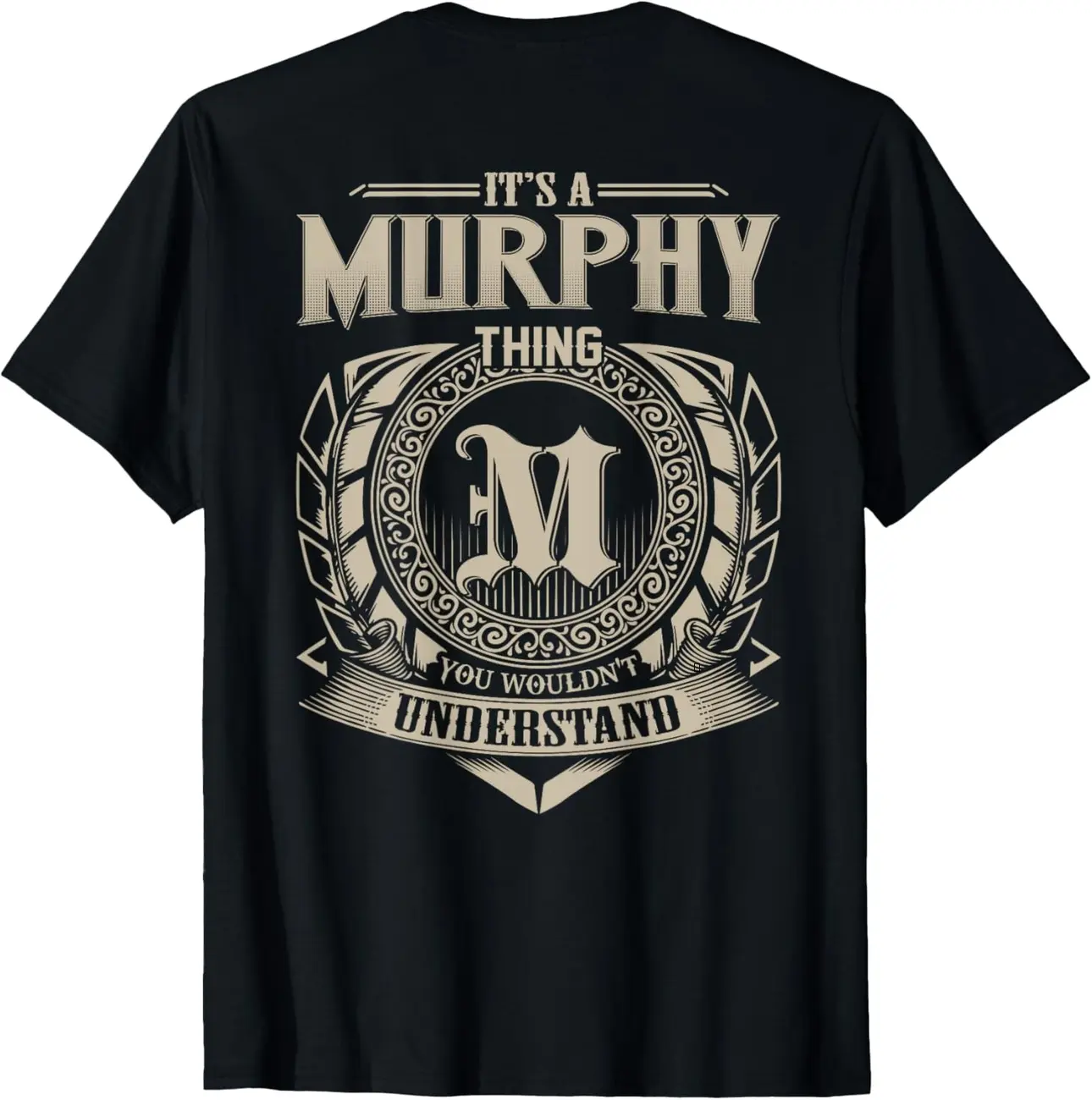 It's A MURPHY Thing You Wouldn't Understand Family Name T-Shirt 5IJ