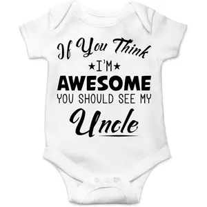 Born to Be Adorable Im Awesome You Should See My Uncle Baby Bodysuit Cute Newborn Romper Boy Outfit 100% Cotton Machine Washable USA Made