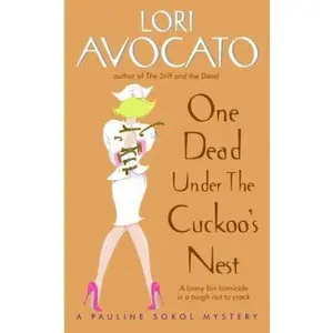 USED Book - One Dead Under the Cuckoo's Nest: A Pauline Sokol Mystery by Avocato, Lori (Mass Market Paperback) - english
