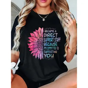 Women's 180g Black Cotton Round Neck Short Sleeve Printed T-Shirt - "I Became a Direct Support Staff Because I'm Committed to Supporting You" Graphic Tee for Casual Fashion, Comfortable Summer Tops, Inspirational Message Apparel, Soft & Breathable, Ideal