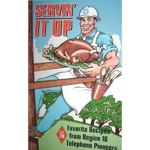 USED-Servin' it up!: Favorite recipes from Region 16, Telephone Pioneers by Telephone Pioneers of America (Paperback)