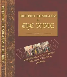 USED-Preceptive Illustrations of the Bible: Understanding the Bibles Through a Tutorial Journal by Harper, Johnny Robert (Hardcover)