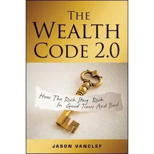 USED Book - The Wealth Code 2.0: How the Rich Stay Rich in Good Times and Bad by Jason Vanclef (Hardcover) - english