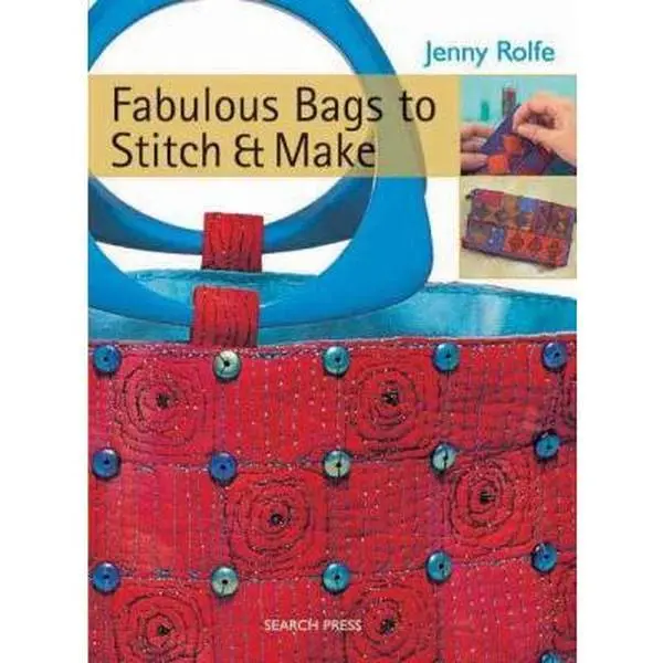 Used "Bags to Stitch & Make" by Jenny Rolfe - Paperback Needlework Book with Step-by-Step Tutorials, Bag Projects & Free Machine Embroidery Guidance