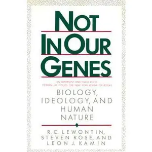 USED-Not in Our Genes: Biology, Ideology, and Human Nature by R. C. Lewontin (Paperback)