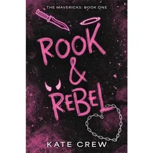 Rook & Rebel: A Dark Revenge Romance of Obsession and High-Speed Thrills in the World of Bikers (The Mavericks Book 1)
