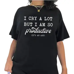 I Cry a Lot But I am So Productive Shirt, I Cry a Lot T-shirt