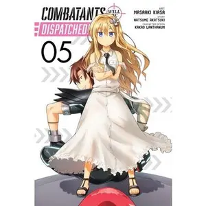 USED-Combatants Will Be Dispatched!, Vol. 5 (Manga): Volume 5 by Akatsuki, Natsume (Paperback)