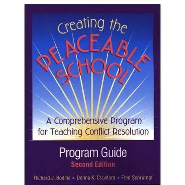 USED-Creating the Peaceable School: Program Guide : A Comprehensive Program for Teaching Conflict Resolution by Richard J. Bodine (Paperback)