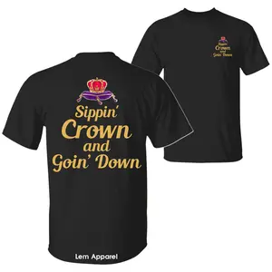Sippin' Crown and Goin' D Funny Drinking Quote T-shirt, Rap Hip-hop Music Shirt, C. Royal Logo Party Vibes Sarcastic Humor Design 2 Sided Unisex Cotton T-shirt for Men for Women Menswear Womenswear Top