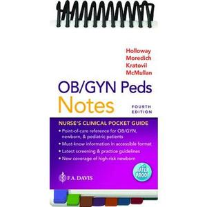 Ob/GYN Peds Notes: Nurse's Clinical Pocket Guide -- Brenda Walters Holloway, Spiral Bound, Comb or Coil