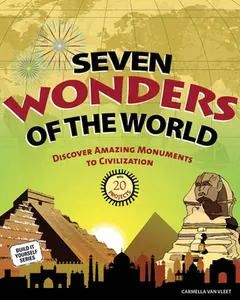 USED-Seven Wonders of the World: Discover Amazing Monuments to Civilization: 20 Projects by Van Vleet, Carmella (Paperback)