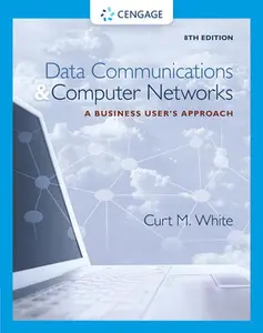 USED-Data Communications and Computer Networks: A Business User's Approach by White, Curt (Hardcover)