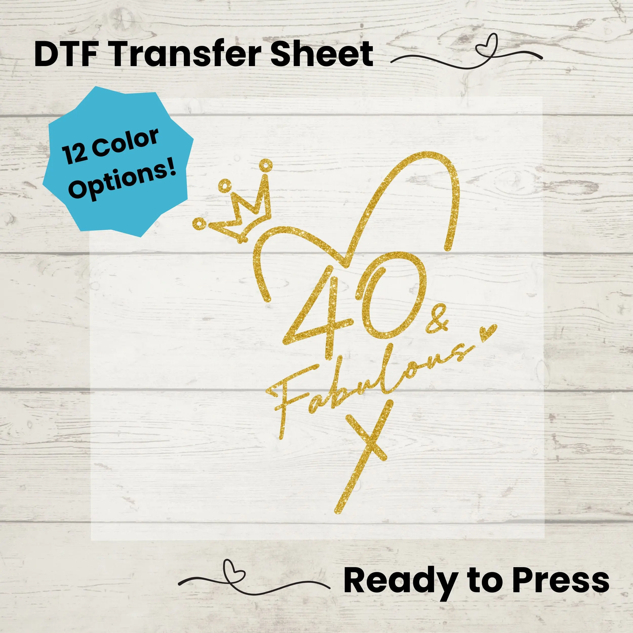40 and Fabulous Birthday DTF, Dtf Transfer Sheet, Ready to Press, Custom Dtf, Diy Heat Transfer, T-Shirt Transfer, Milestone Birthday
