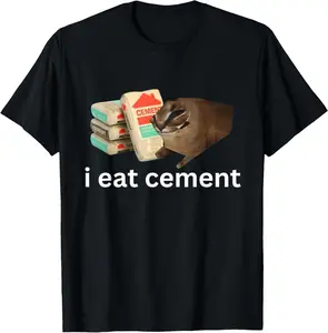 I Eat Cement Funny Cursed Cat Unhinged Meme T-Shirt