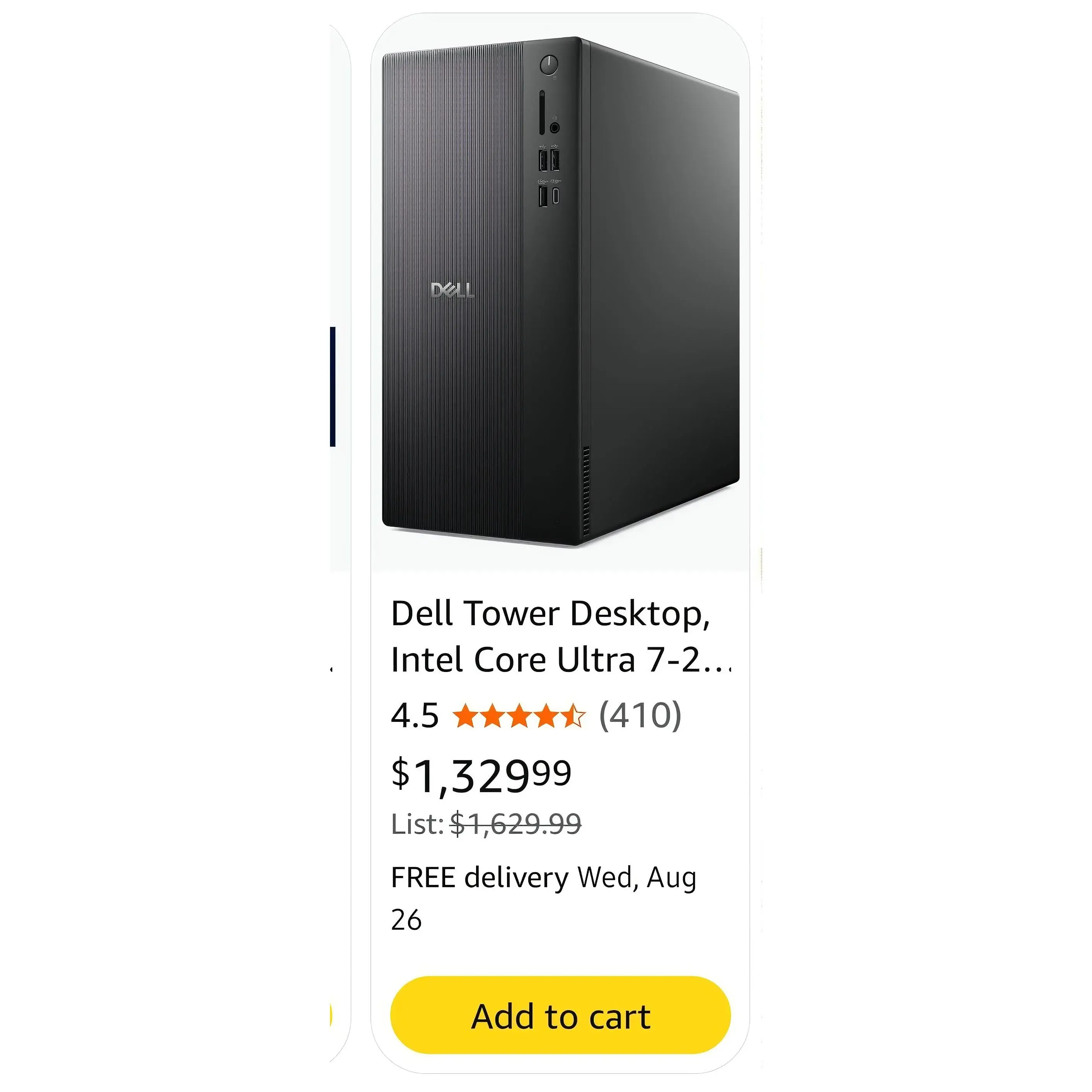 Dell Tower Desktop Intel Core Ultra 7-2000 Series 4.5 Stars 410 Reviews $1,329.99 Free Delivery