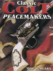 USED-Classic Colt Peacemakers by Doc O'Meara (Paperback)