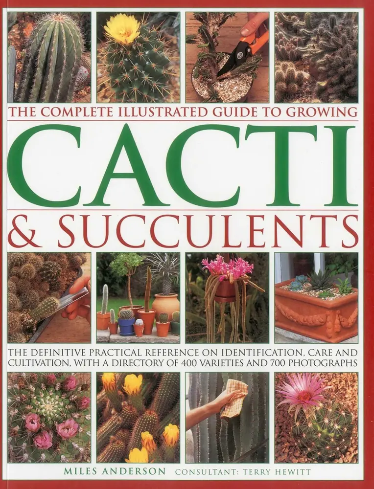 USED Book - The Complete Illustrated Guide to Growing Cacti & Succulents: The Definitive Practical Reference on Identification, Care and Cultivation, with a Direc by Anderson, Miles (Paperback) - english