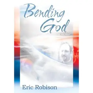 USED-Bending God: A Memoir by Eric Robison (Paperback)
