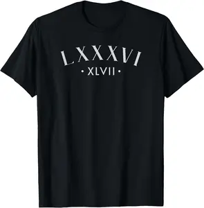 86 47 Roman Numerals LXXXVI XLVII 8647 Subtle Anti Trump Unisex T-Shirt Cotton Menswear Man Classic
