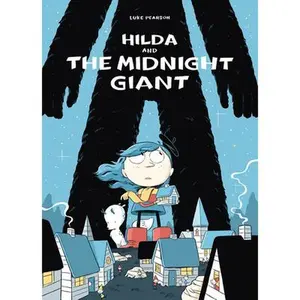 Hilda and the Midnight Giant: Hilda Book 2 -- Luke Pearson, Paperback
