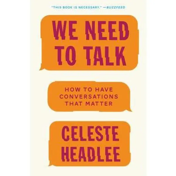 USED Book - We Need to Talk: How to Have Conversations That Matter by Headlee, Celeste (Paperback) - english