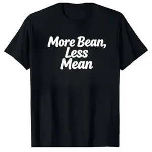 More Bean Less Mean Short Sleeve Tee Perfect for Coffee Fans