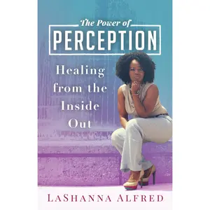 The Power of Perception by Lashanna Alfred - Regular Edition Soft Cover