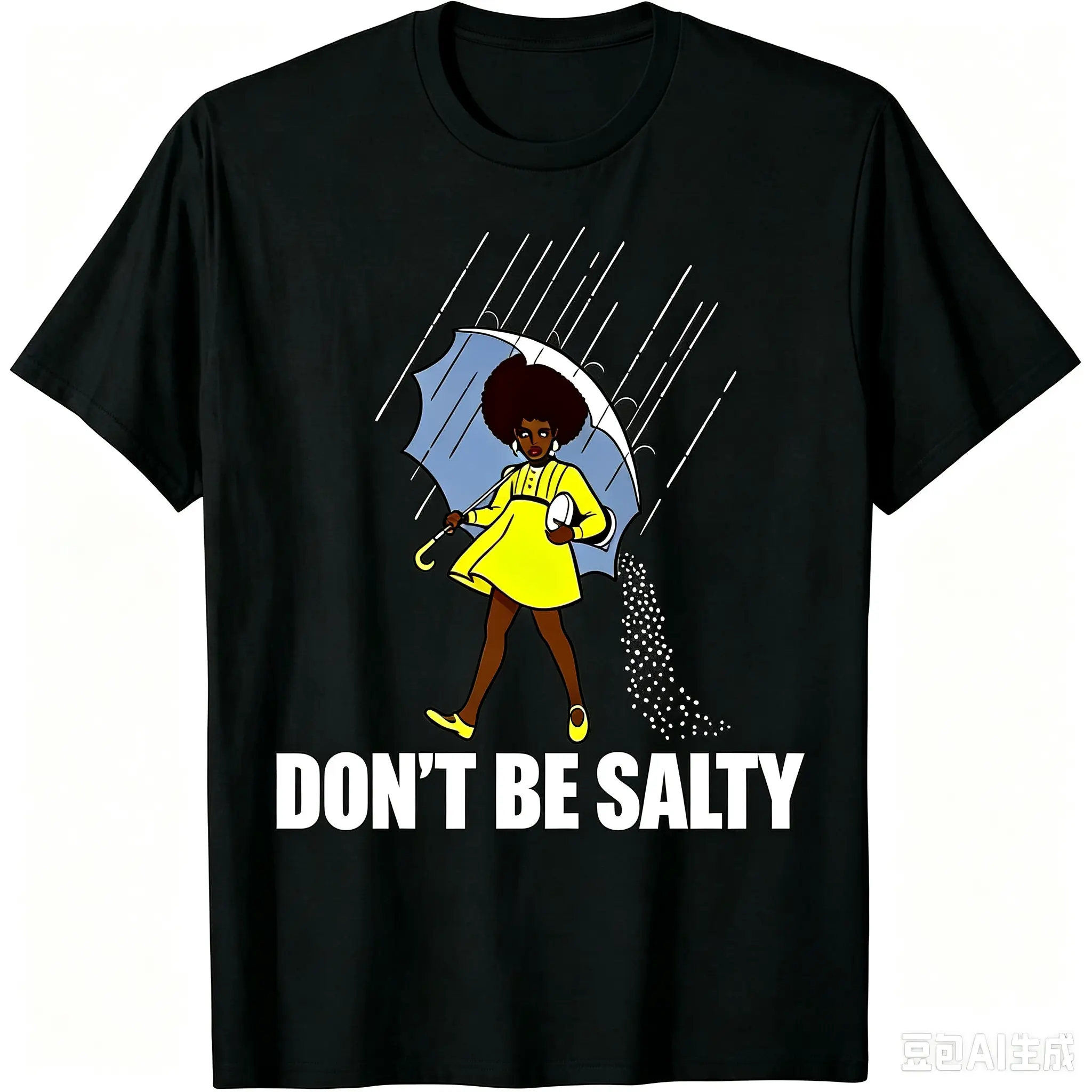 100% Cotton Don't Be A Salty For Women Fun African American T-Shirt