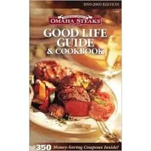 USED-Omaha Steaks Good Life Guide & Cookbook (1999 - 2000 Edition) by Omaha Steaks (Paperback)