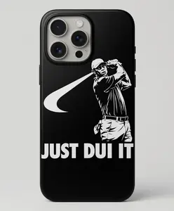 Just DUI it Phonecase,  Tiger Woods Phone case, Funny Meme Phone Case, Viral Golf Phone Case