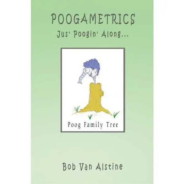 USED-Poogametrics: Jus' Poogin' Along... by Robert Van Alstine (Paperback)
