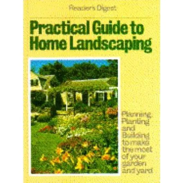 USED-Reader's Digest Practical Guide to Home Landscaping by Reader's Digest Editors (Hardcover)