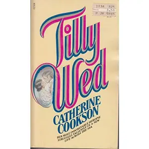 USED-Tilly Wed by Catherine Cookson (Hardcover)
