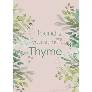 I Found You Some Thyme - Thyme Seed Packets