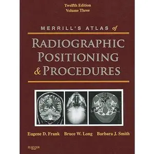 USED-Merrill's Atlas of Radiographic Positioning and Procedures: Volume 3 by Eugene D. Frank (Hardcover)