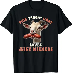 Funny Throat Goat Swallows Juicy Wieners Inappropriate Adult T-Shirt