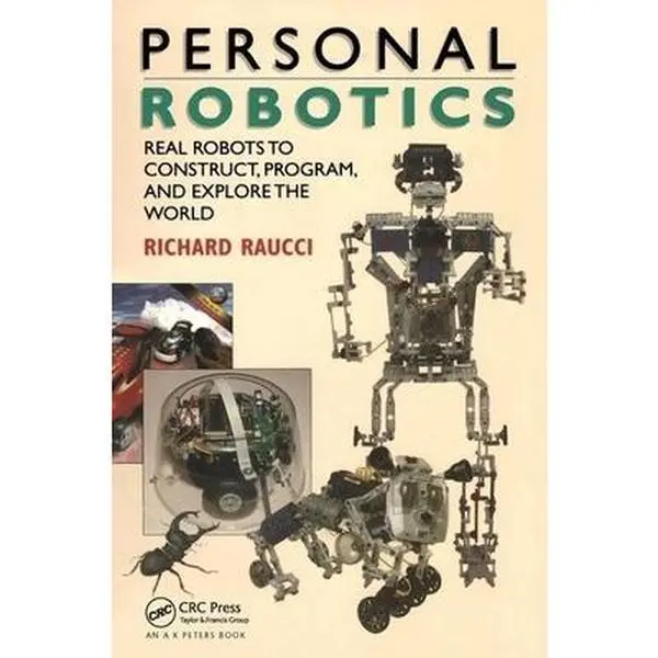 USED-Personal Robotics: Real Robots to Construct, Program, and Explore the World by Raucci, Richard (Paperback)