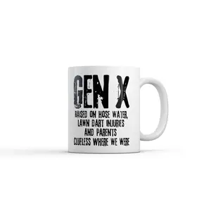 Gen X Raised On Hose Water Lawn Dart Injuries and Parents Clueless Where We Were Mug Novelty Coffee Cup - 11oz Funny Coffee Mugs Ceramic Printed Drinkware Cup